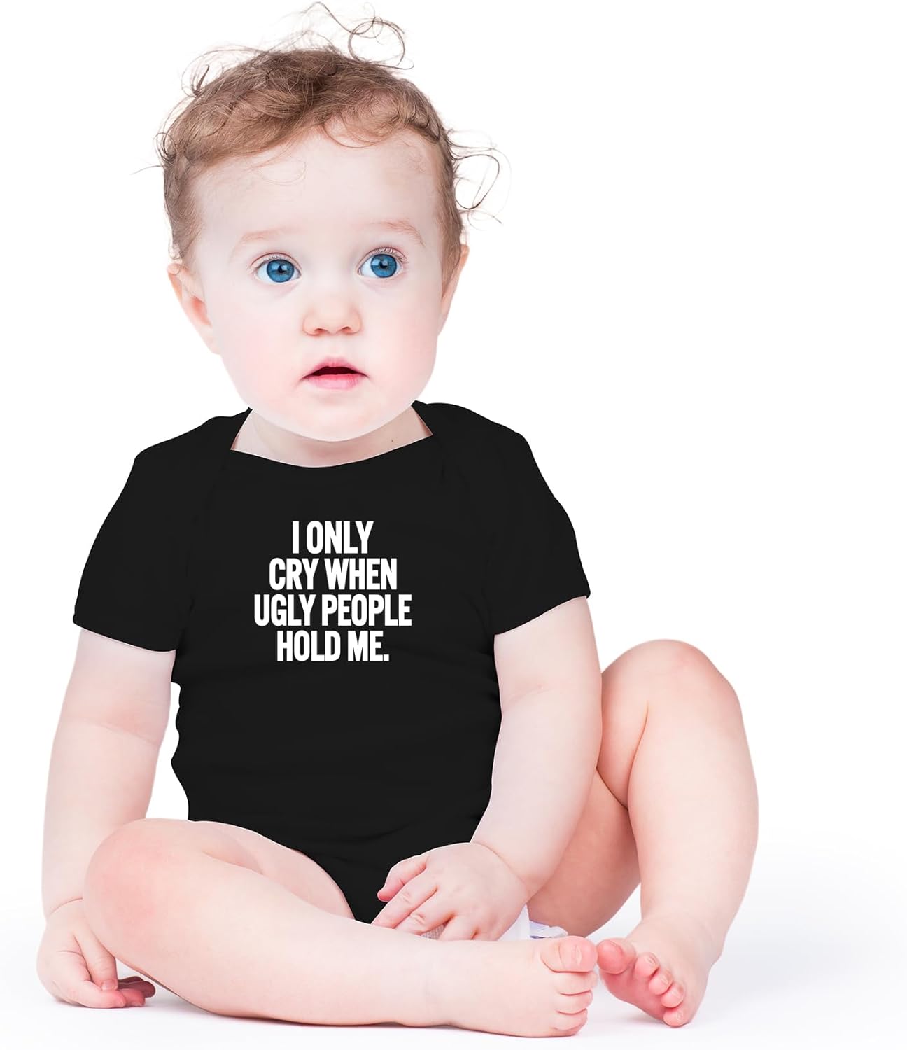 AW Fashions I Only Cry When Ugly People Hold Me Baby Bodysuit Funny Cute Baby Girl or Boy Outfit Romper